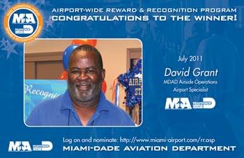 Congratulations to David Grant, Airport Specialist, MDAD Airside Operations, R&R Winner for July 2011
