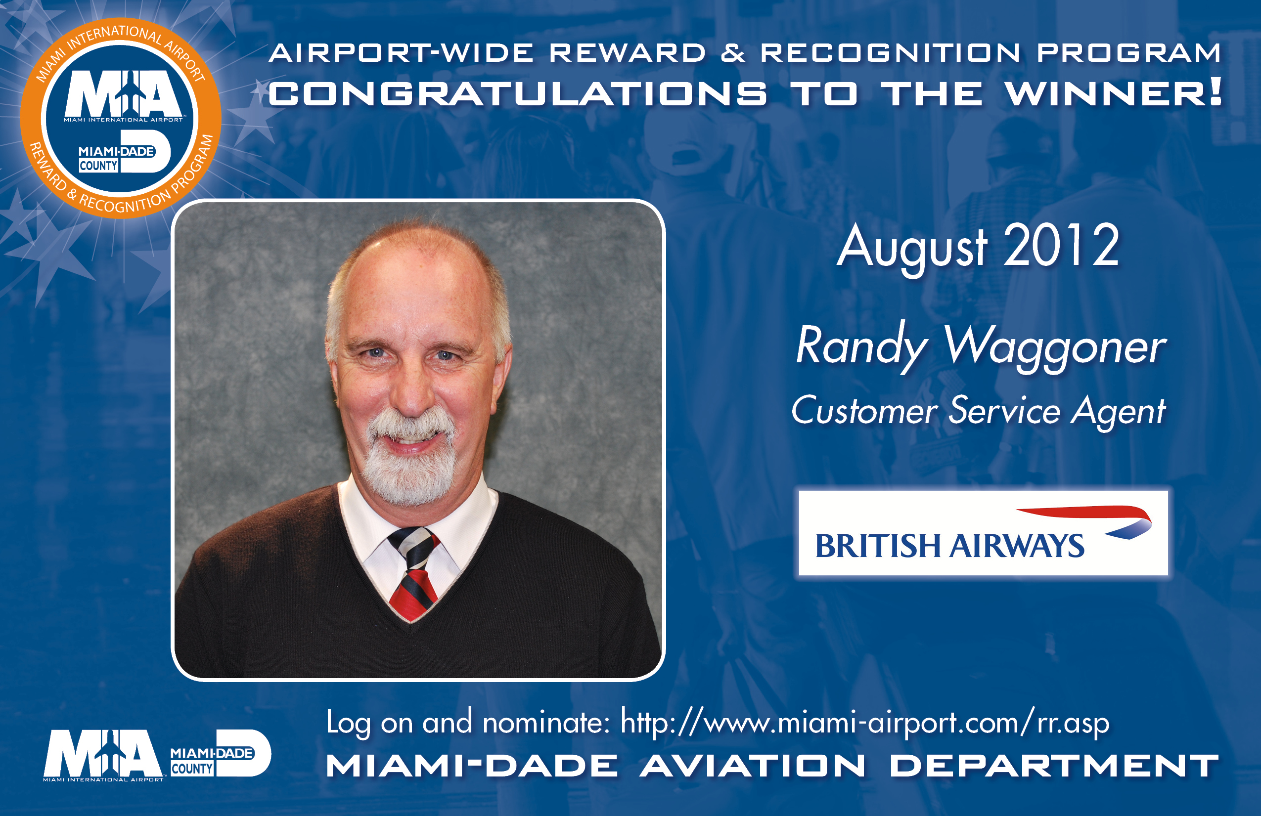 Congratulations to Randy Waggoner, from British Airways, R&R winner for August 2012