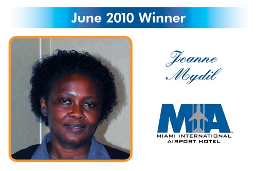 Congratulations to the Reward and Recognition winner for June 2010 - Jeanne Mydil - Hotel MIA
