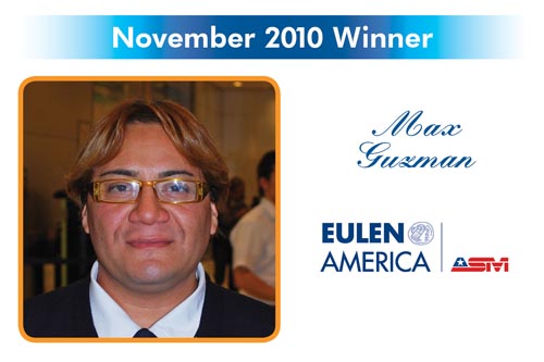 Congratulations to the Reward and Recognition winner for November 2010 - Max Guzman - Euleen