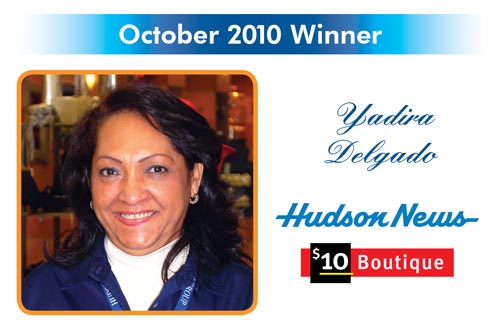 Congratulations to the Reward and Recognition winner for October 2010 - Yadira Delgado - Hudson News / $10 Boutique AQffordable Luxuries